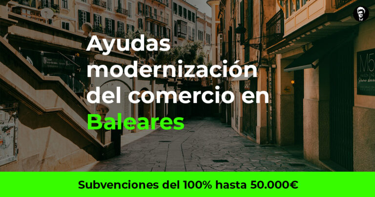 Ayudas modernización del comercio en Baleares 2023